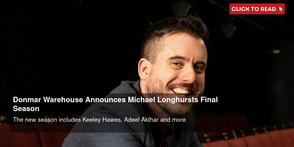 Donmar Warehouse Reveals Lineup For Michael Longhurst's Final Season - Vimarsana News
