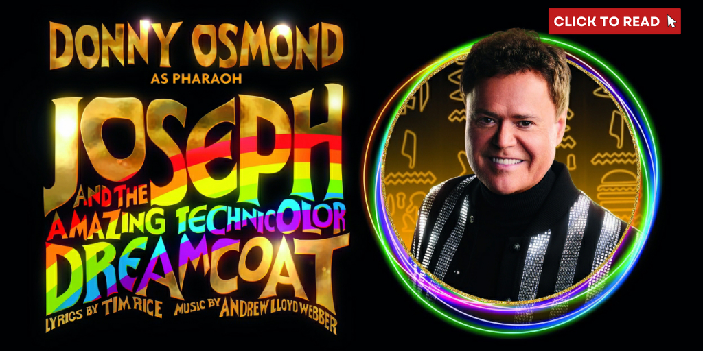 Donny Osmond Returns to JOSEPH AND THE AMAZING TECHNICOLOR DREAMCOAT in Edinburgh This Christmas - Vimarsana News