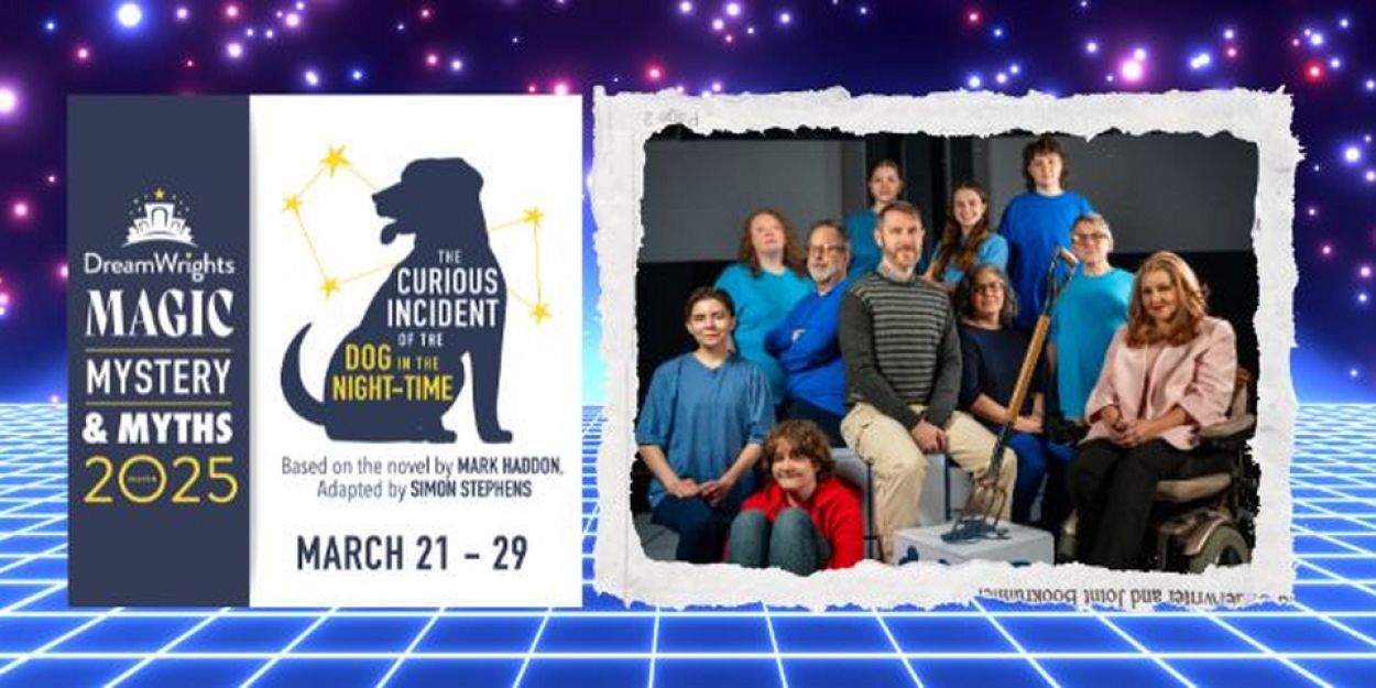 THE CURIOUS INCIDENT OF THE DOG IN THE NIGHT-TIME is Coming to DreamWrights  Image