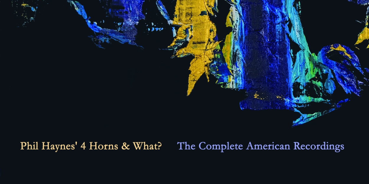Drummer/Composer Phil Haynes Revisits Music of Quintet 4 Horns & What? in New Album 