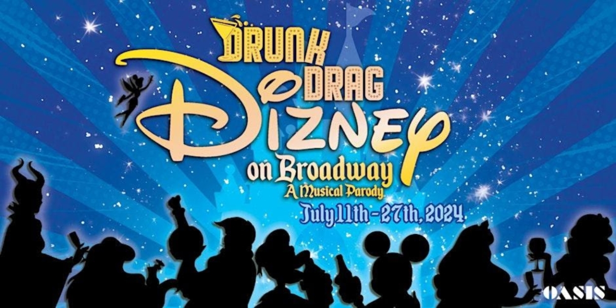 Drunk Drag Productions to Present DRUNK DRAG DIZNEY ON BROADWAY, A MUSICAL PARODY 