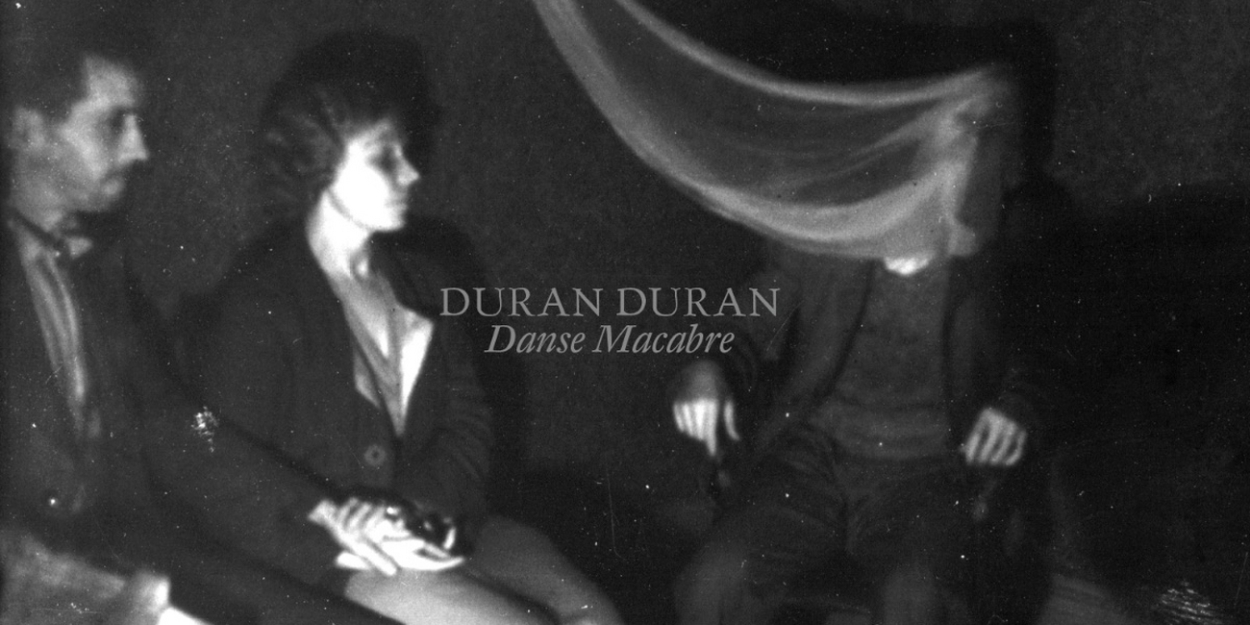 Duran Duran Release Sixteenth Studio Album, 'DANSE MACABRE' 