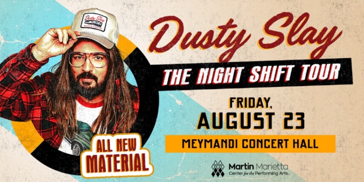 Dusty Slay Brings THE NIGHT SHIFT TOUR To The Martin Marietta Center in August 