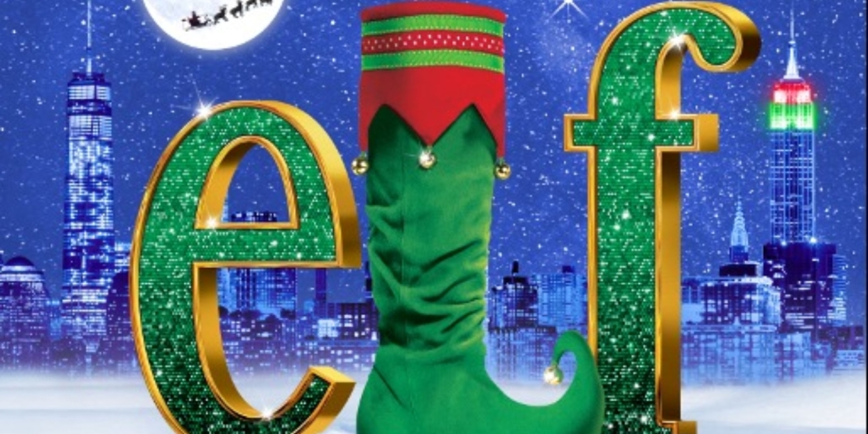 ELF THE MUSICAL Sets Dates For New Tour This Holiday Season Photo