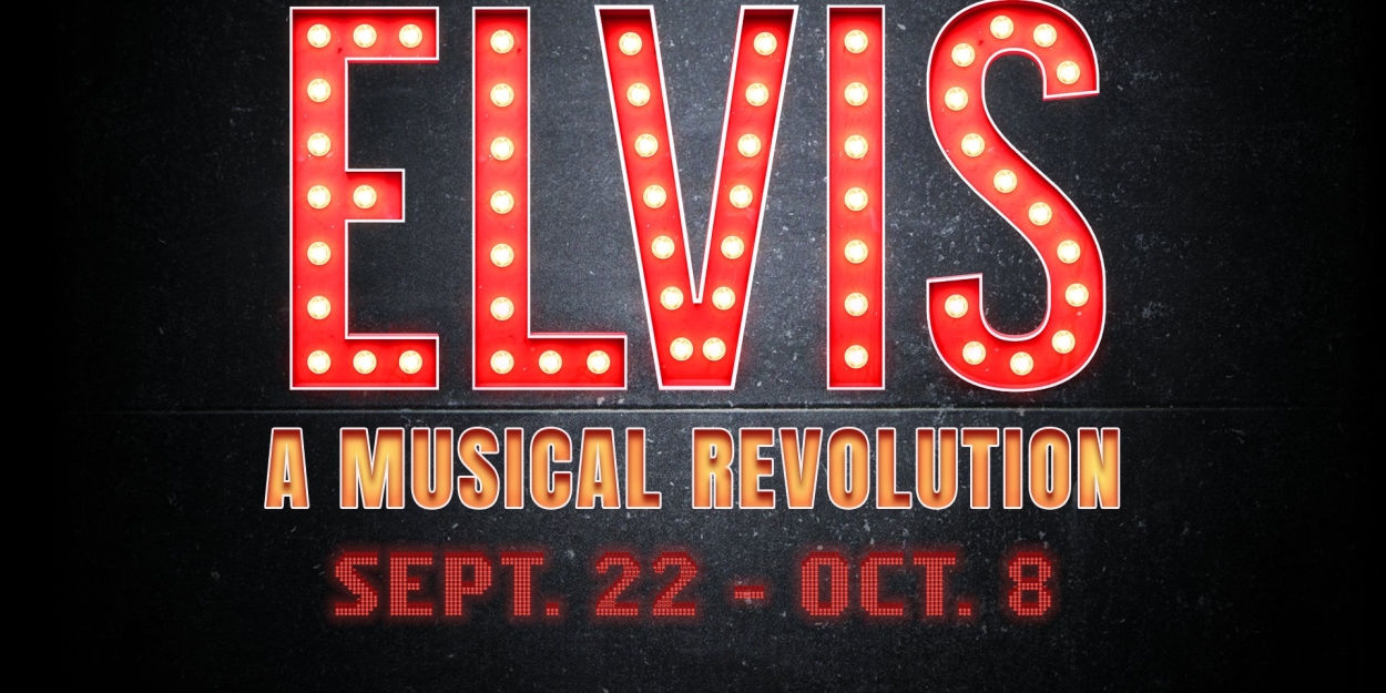 ELVIS: A MUSICAL REVOLUTION Comes to  The Springer Opera House 