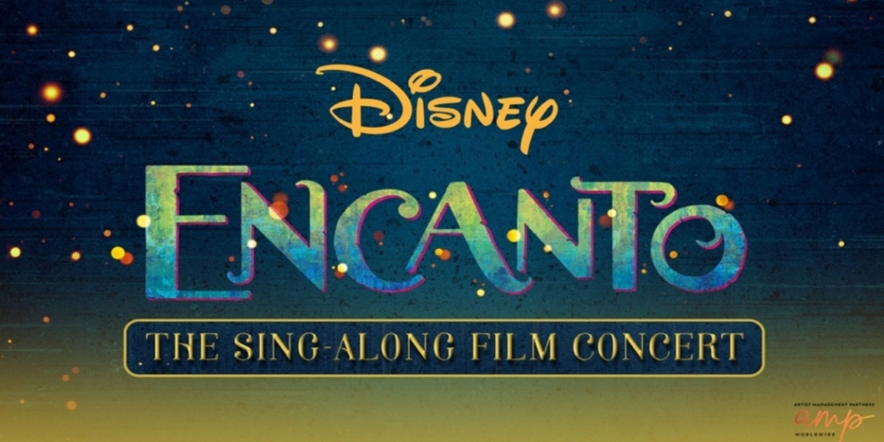 ENCANTO: THE SING-ALONG FILM CONCERT is Coming to The Eisemann Center  Image