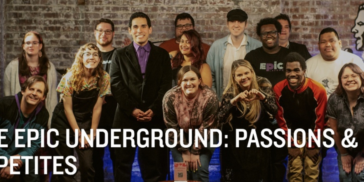 EPIC Players Theatre to Present THE EPIC UNDERGROUND: Passions & Appetites at Joe's Pub  Image