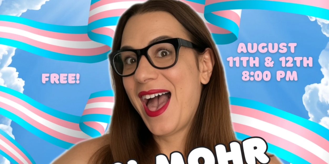 ERIN MOHR GETS NAKED* to Hold Two Free Performances at the Zephyr Theatre in August 