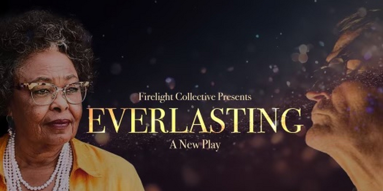 EVERLASTING Comes to the Stephanie Feury Studio Theater This Month 