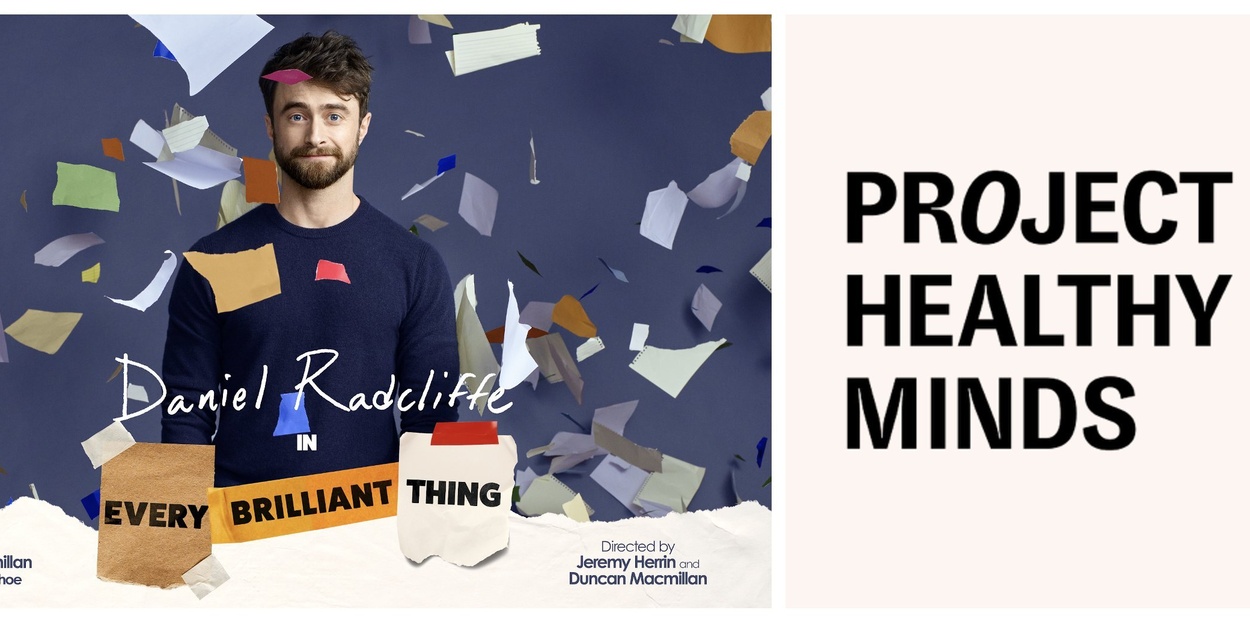 EVERY BRILLIANT THING werkt samen met Project Healthy Minds voor Broadway reeks 