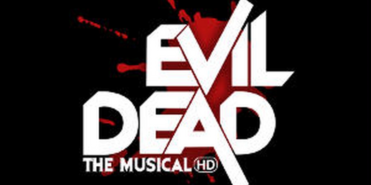EVIL DEAD THE MUSICAL HD is Coming to Boston 