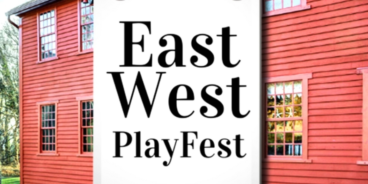 Auditions Now Open For EAST/WESTPLAYFEST 2024  Image