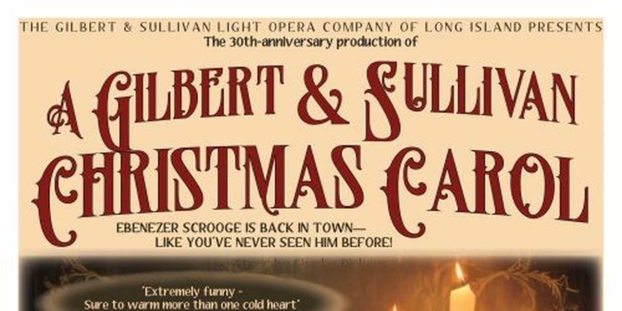 A GILBERT & SULLIVAN CHRISTMAS CAROL is Coming to Gilbert & Sullivan Light Opera Company  Image