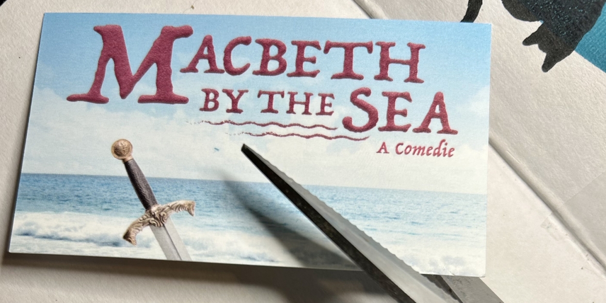 MACBETH BY THE SEA is Coming to The Den Theatre in November  Image