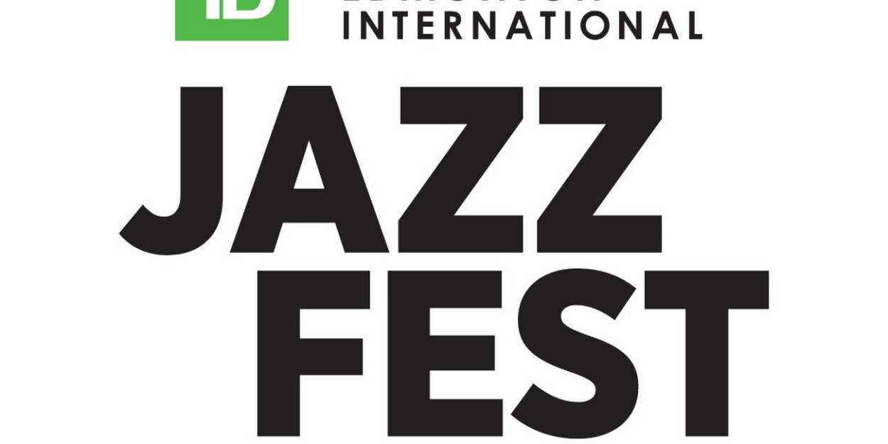 Edmonton Jazz Festival Society To Present JazzFest Marque Winspear Event 