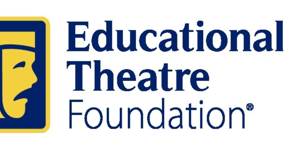 Educational Theatre Foundation Launches Campaign to Raise $250,000 for School Theatre Programs  Image