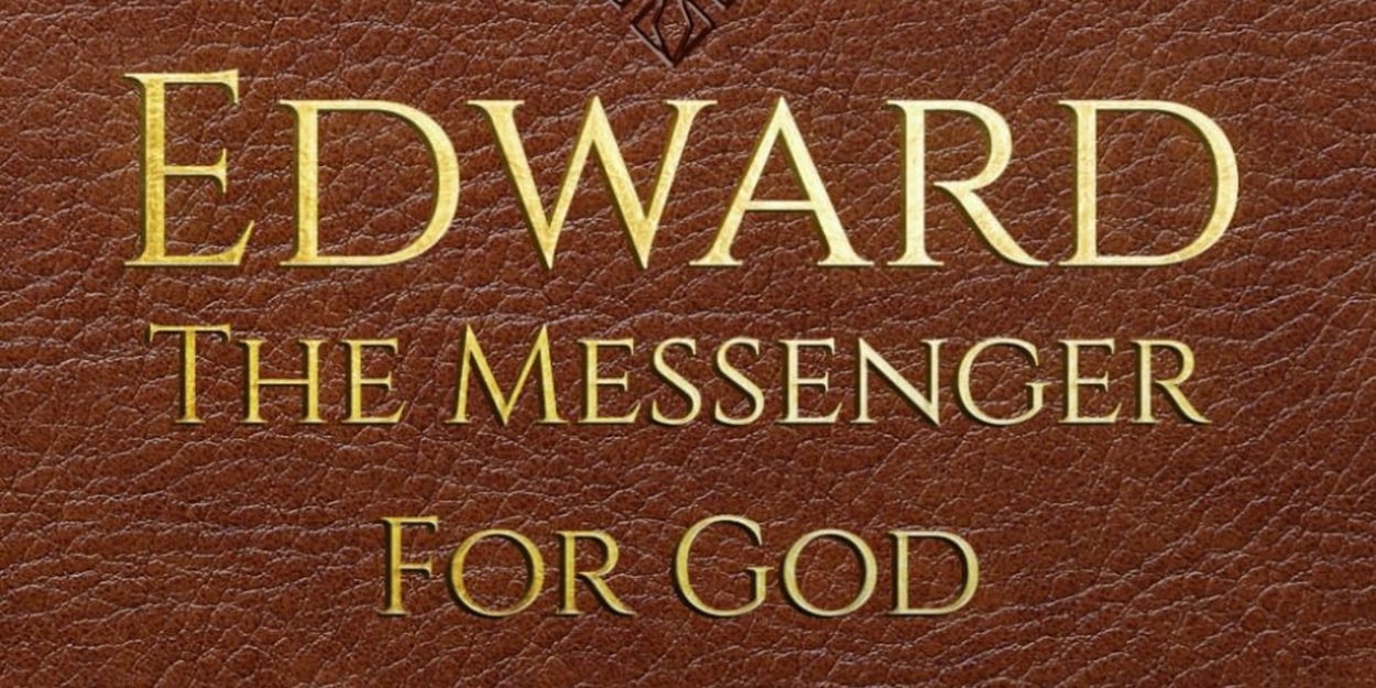 Edward Alfred Harris Releases New Book EDWARD MESSENGER FOR GOD  Image