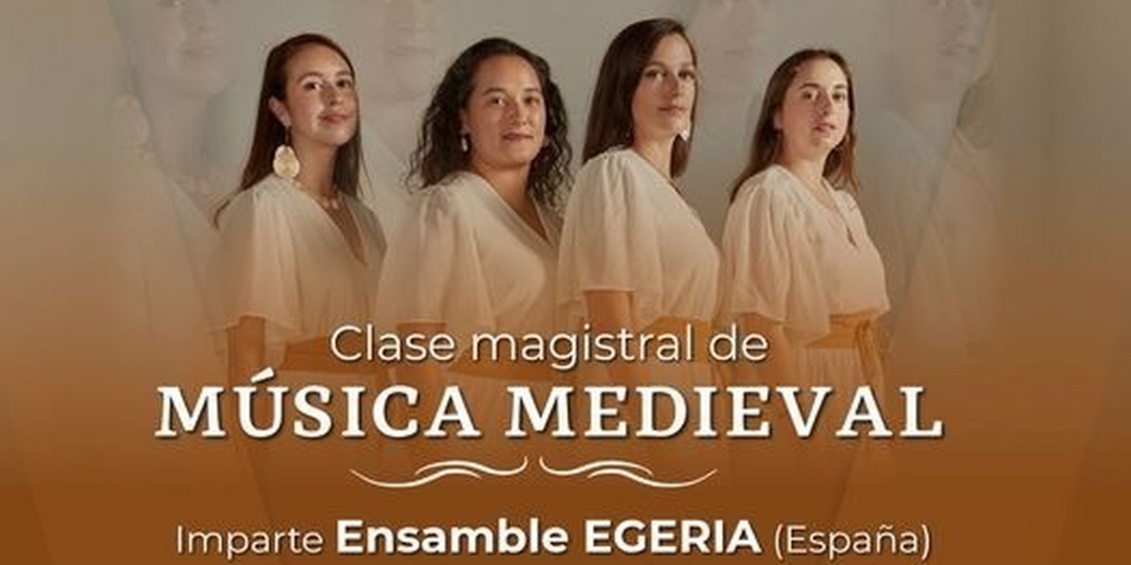 El Ensamble Vocal Egeria Ofrecerá Clase Magistral En El Conservatorio Nacional De Música  Image