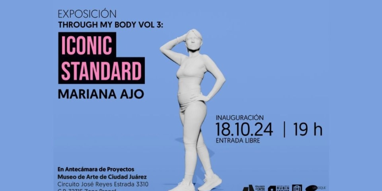 El Museo De Arte De Ciudad Juárez Expone Iconic Standard Como Parte Through My Body (A Través De Mi Cuerpo)  Image