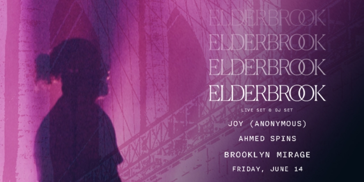 Elderbrook Announces Huge Summer Headline Show At Brooklyn Mirage 