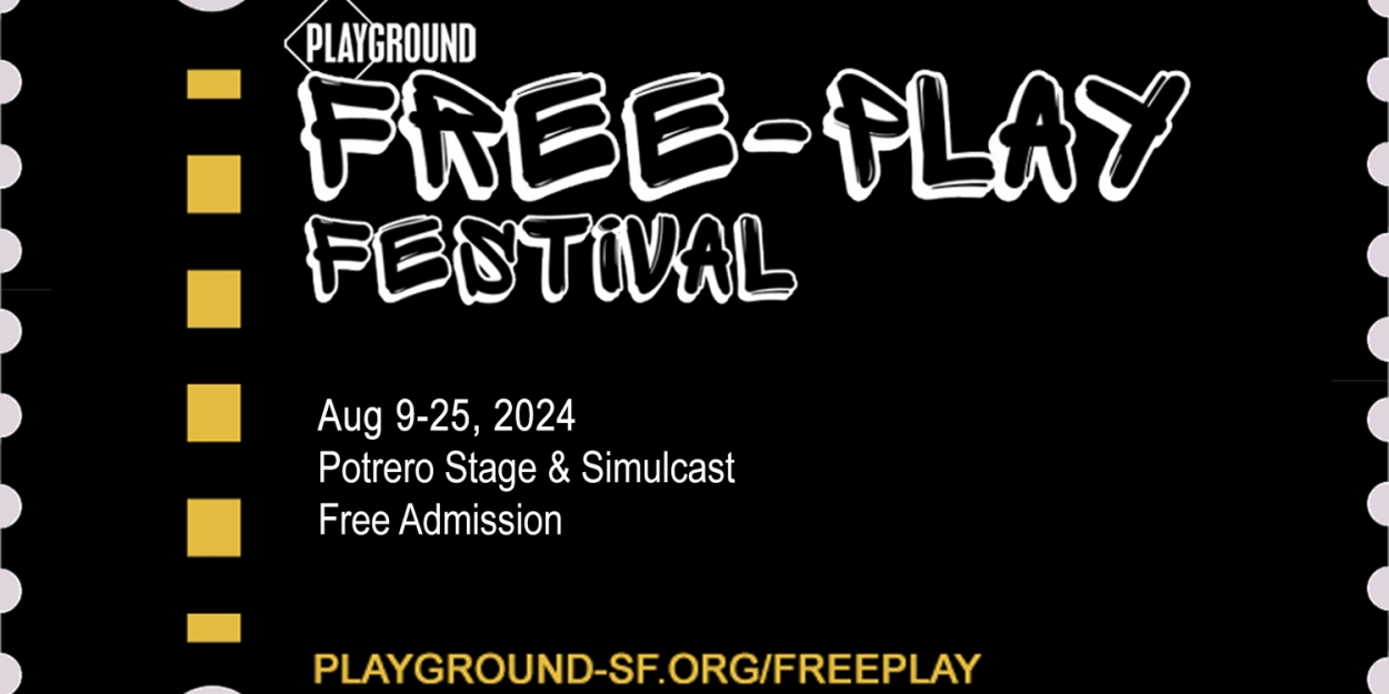 PlayGround's Free-Play Festival to Return in August at Potrero Stage  Image