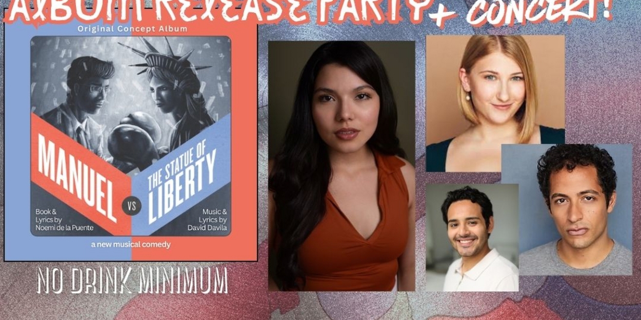 Elizabeth Ramirez, Rodrigo Torrejon, Hannah Kulawiak Join MANUEL VS. THE STATUE OF LIBERTY Concert  Image