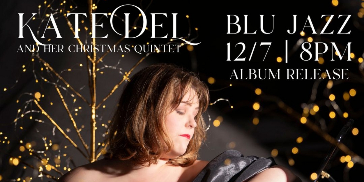 Kate DeL to Play Album Release Show For 'CHEERS TO CHRISTMAS' at Blu Jazz+ in Akron  Image