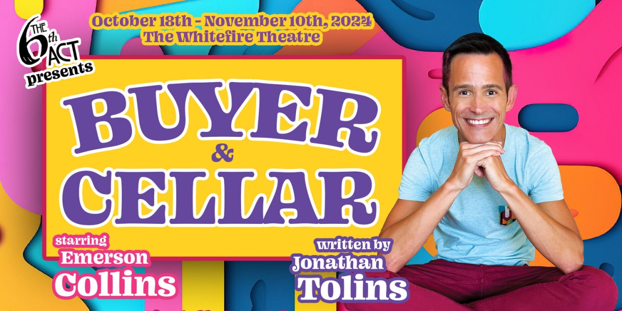 The 6th Act Presents BUYER & CELLAR Starring Emerson Collins  Image