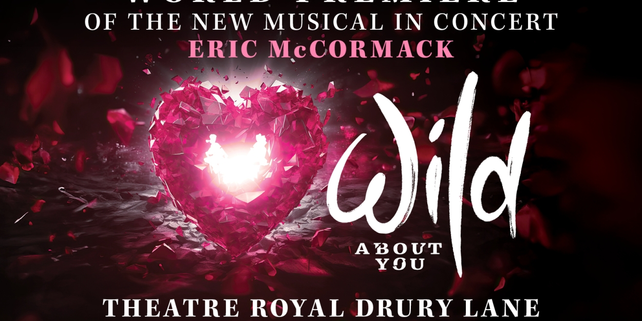 Eric McCormack Will Lead World Premiere Production of WILD ABOUT YOU at Theatre Royal Drury Lane 