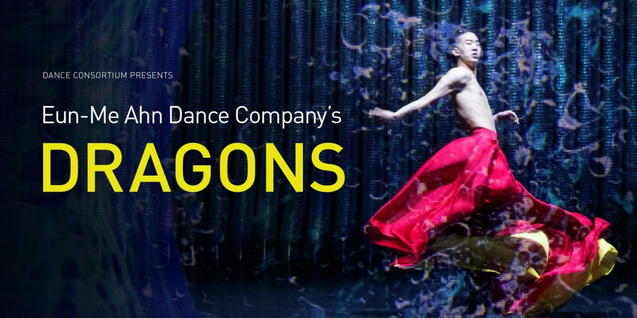 Eun-Me Ahn Dance Company Will Perform DRAGONS at Milton Keynes Theatre  Image