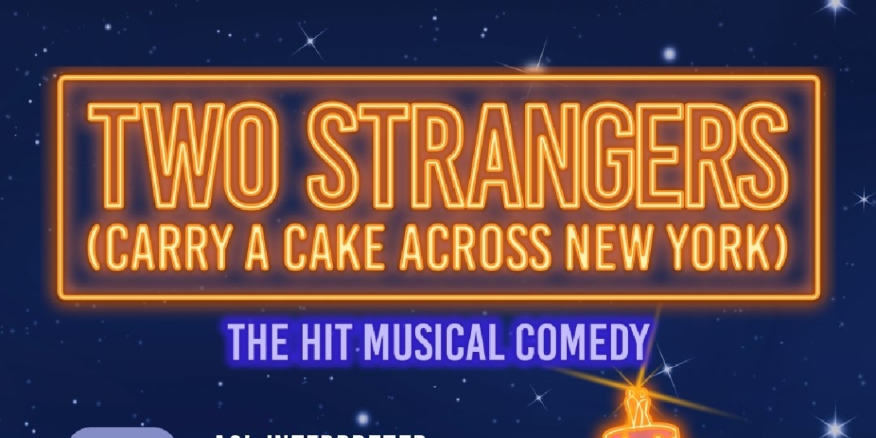 Events Set for TWO STRANGERS (CARRY A CAKE ACROSS NEW YORK) at A.R.T.