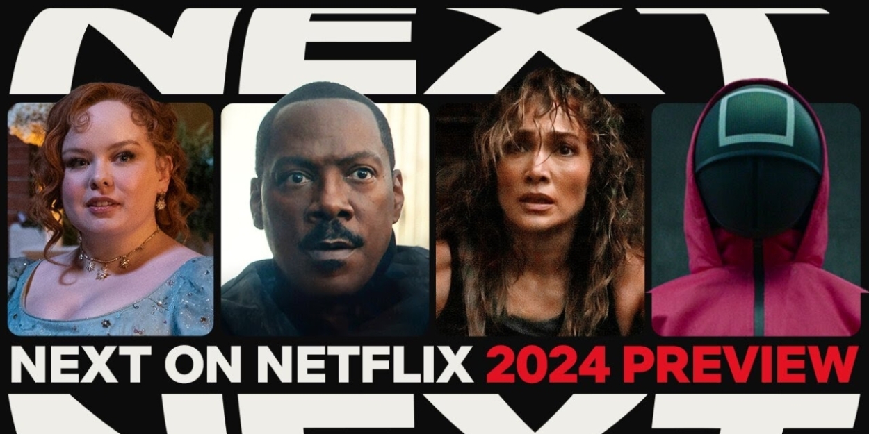 Everything New on Netflix in 2024; Watch a First Look at What's Streaming