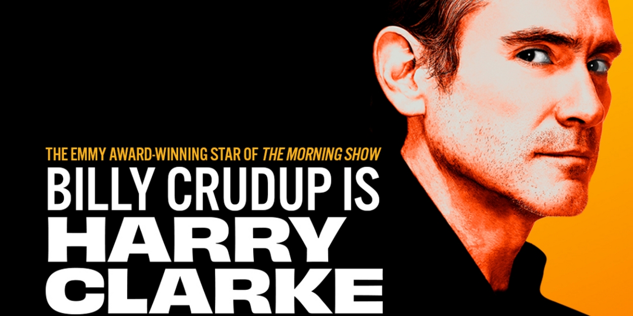 Exclusive 24hr Presale for HARRY CLARKE, Starring Billy Crudup 