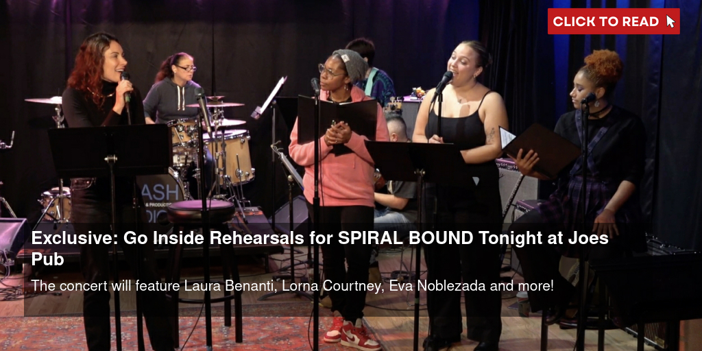Exclusive: Go Inside Rehearsals for SPIRAL BOUND; Tonight at Joe's Pub - Vimarsana News
