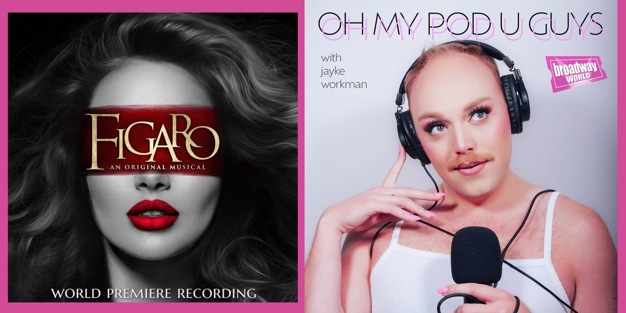 Exclusive: Oh My Pod U Guys- Bonus Episode: FIGARO, An Original Musical 
