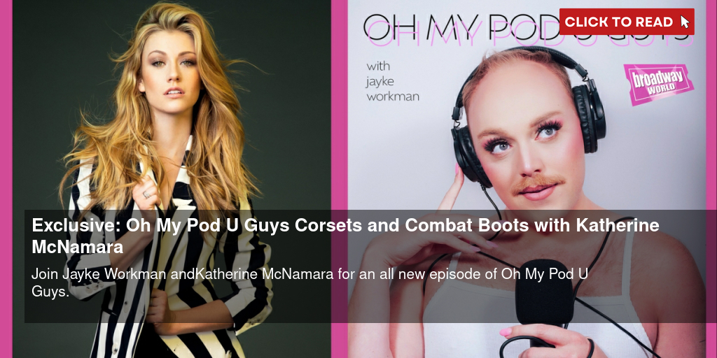 Exclusive: Oh My Pod U Guys- Corsets and Combat Boots with Katherine McNamara - Vimarsana News