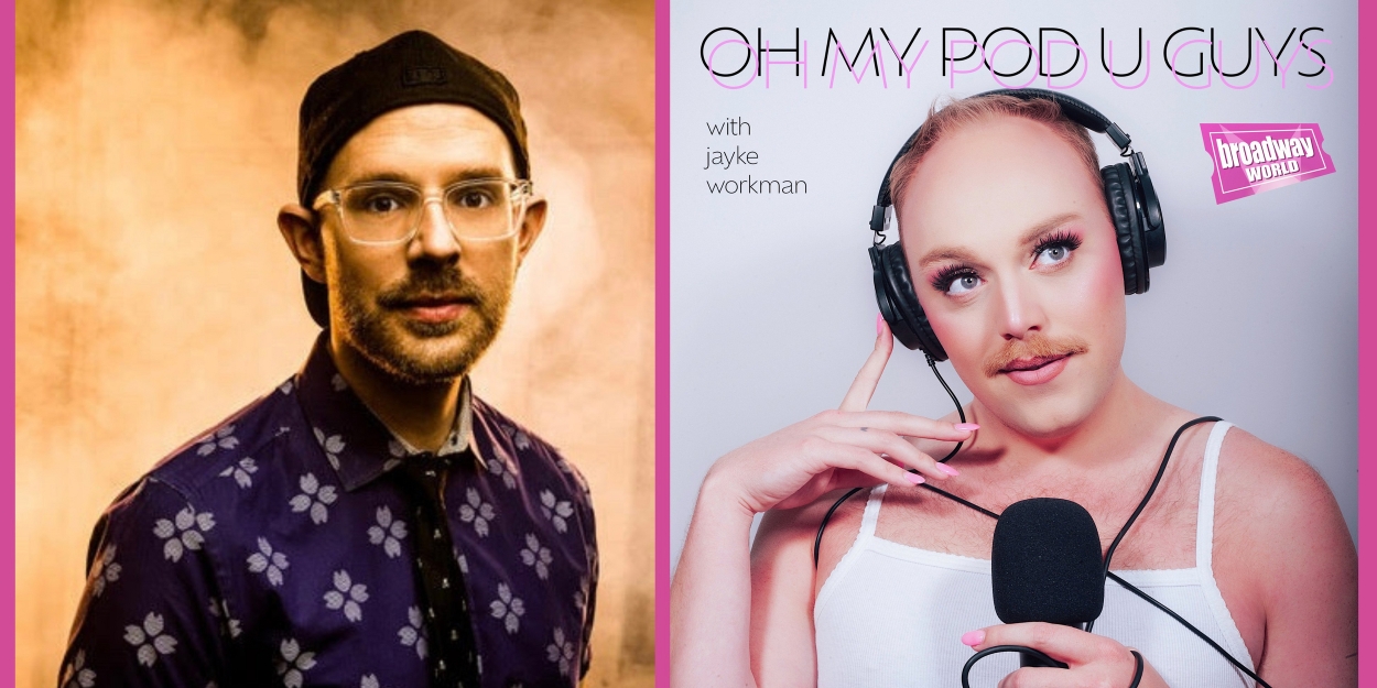 Exclusive: Oh My Pod U Guys- Making Musicals with Ryan Scott Oliver 