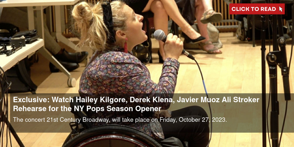 Exclusive: Watch Hailey Kilgore, Derek Klena, Javier Muñoz & Ali Stroker Rehearse for the NY Pops Season Opener - Vimarsana News