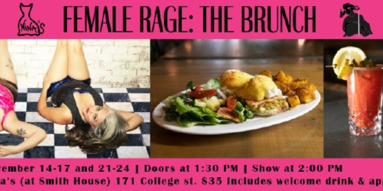 FEMALE RAGE: THE BRUNCH Comes to Nina's Brunch Restaurant Next Month  Image