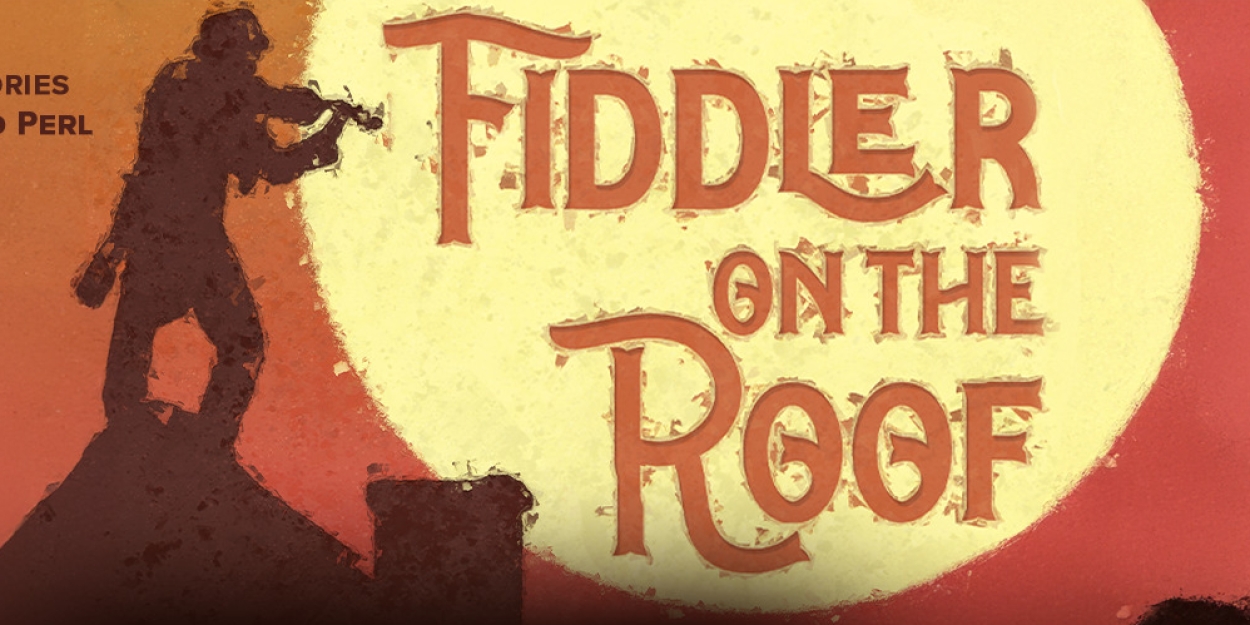 FIDDLER ON THE ROOF Announced At Tacoma Little Theatre  Image