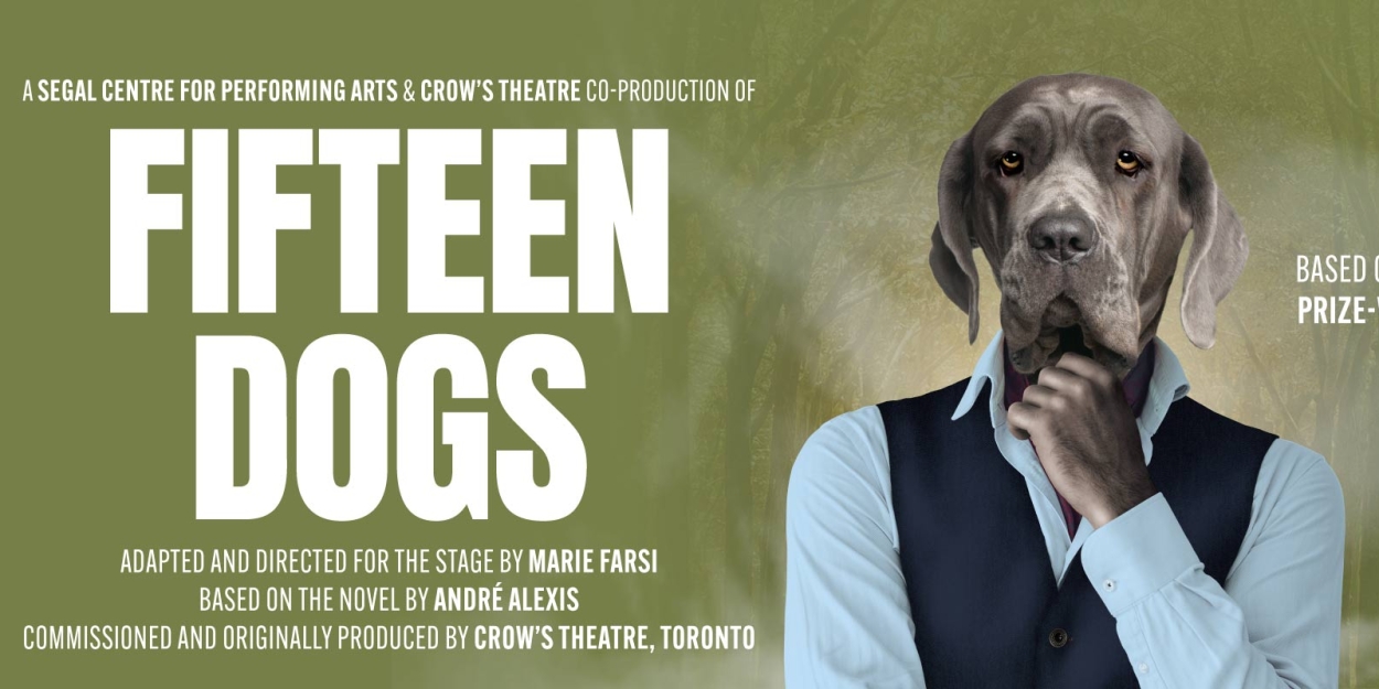 FIFTEEN DOGS Comes to the Segal Centre in March Photo