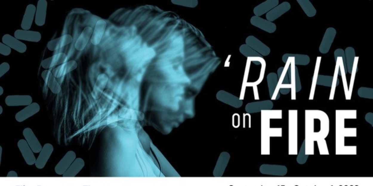 World Premiere of RAIN ON FIRE at FIM Flint Repertory Theatre Explores Michigan's Opioid Crisis 