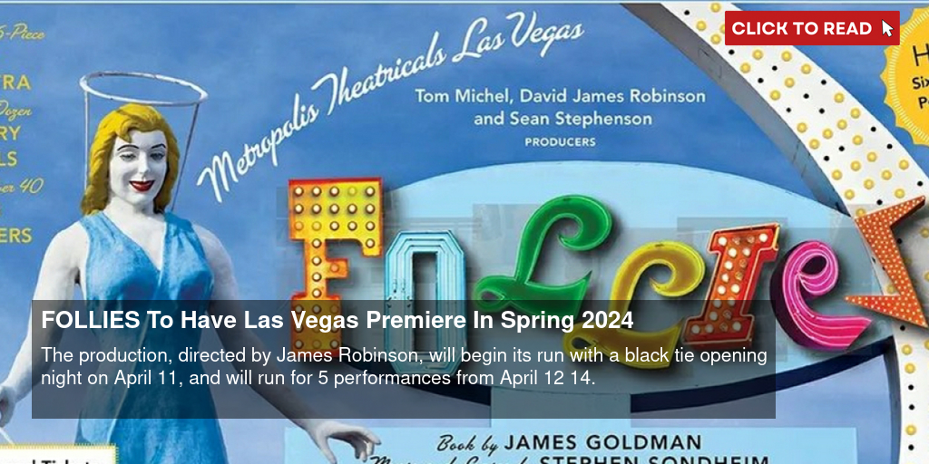 FOLLIES To Have Las Vegas Premiere In Spring 2024 - Vimarsana News