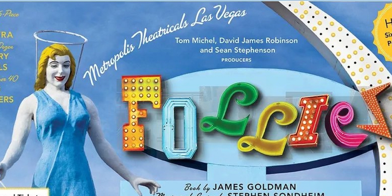 FOLLIES To Have Las Vegas Premiere In Spring 2024 Photo