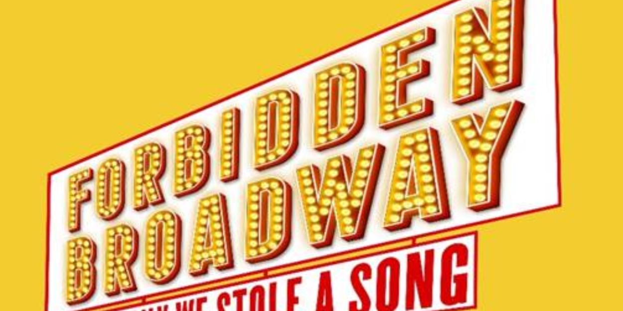 FORBIDDEN BROADWAY: MERRILY WE STOLE A SONG Comes to the Hobby Center  Image