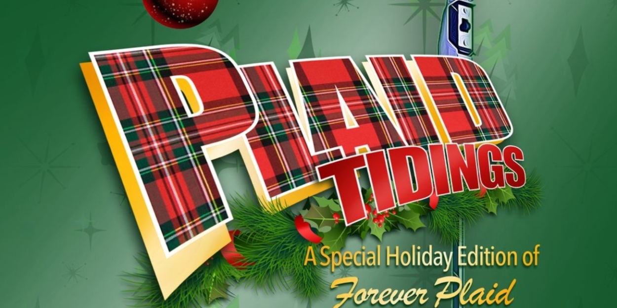 FOREVER PLAID - PLAID TIDINGS Comes to Lyric Stage  Image