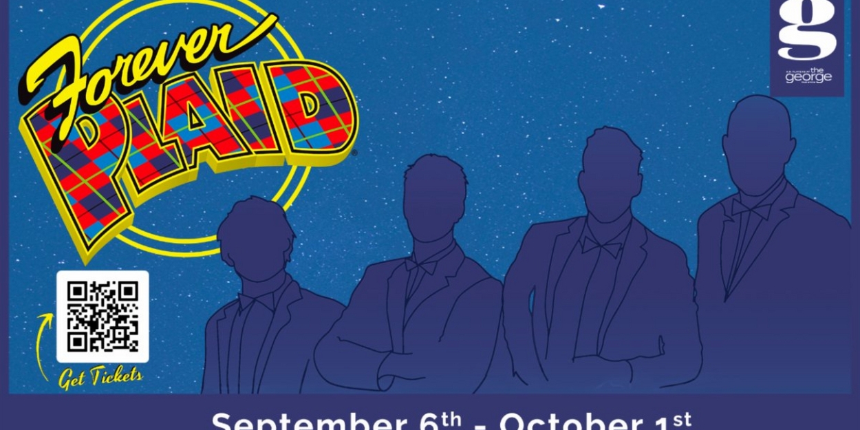 FOREVER PLAID Returns to Houston From the A.D. Players at the George Theater 
