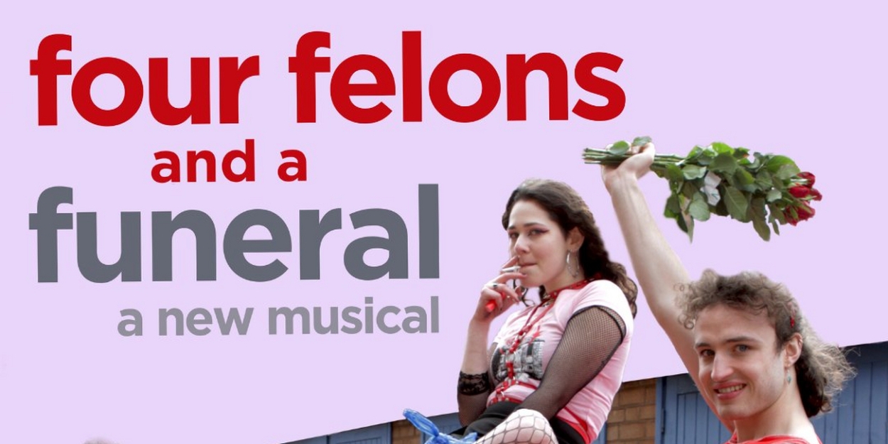 FOUR FELONS AND A FUNERAL Comes to GOYA Theatre Company  Image