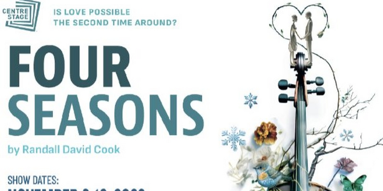 FOUR SEASONS Comes to Centre Stage in November 