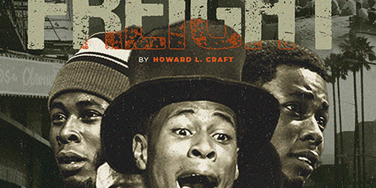 FREIGHT: THE FIVE INCARNATIONS OF ABEL GREEN Comes to the Fountain Theatre in November 